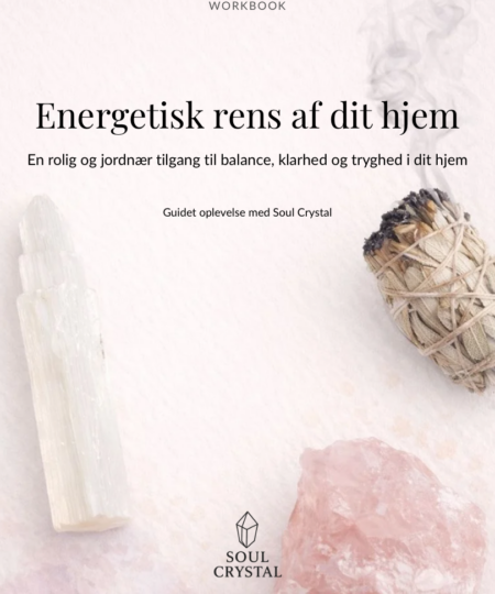 Energetisk rens af dit hjem – en blid og jordnær workbook til mere ro og balance.